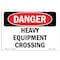 Signmission Safety Sign, OSHA Danger, 10" Height, Aluminum, Heavy Equipment Crossing, Landscape OS-DS-A-1014-L-1816 - alternate 1